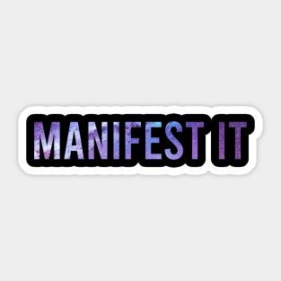 Manifest it Sticker